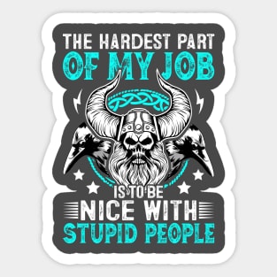 The Hardest Part of the Job Sticker